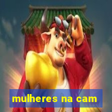 mulheres na cam